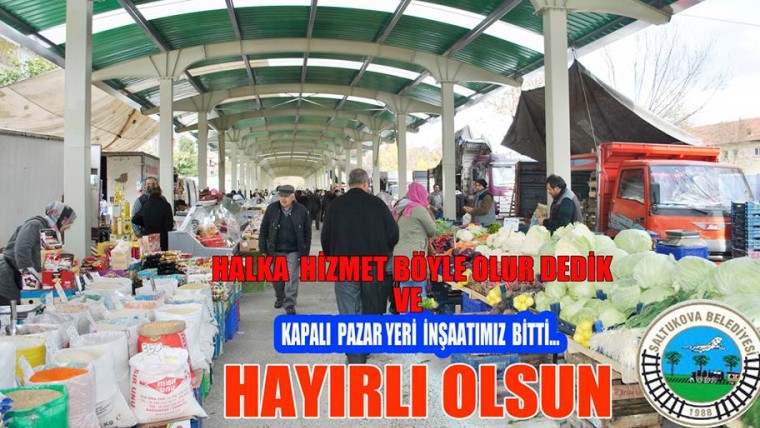 KAPALI PAZARYERİ PROJESİ ÇALIŞMALARI TAMAMLANDI