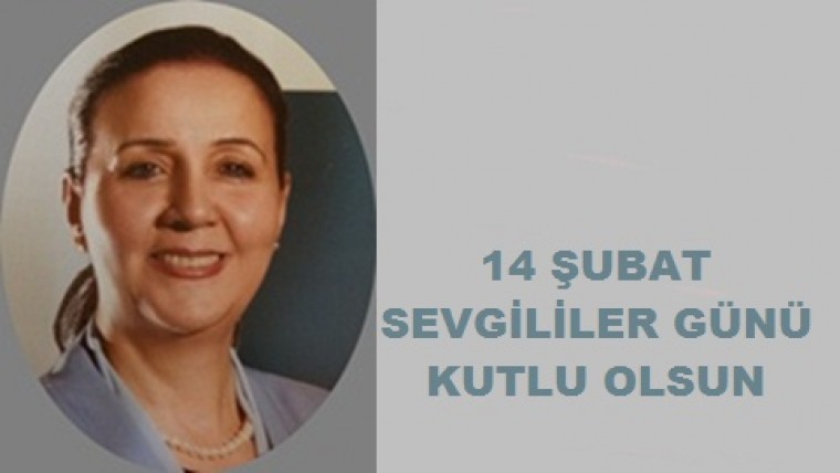 Başkan Güneş; 14 Şubat Sevgililer Günü Kutlu Olsun...